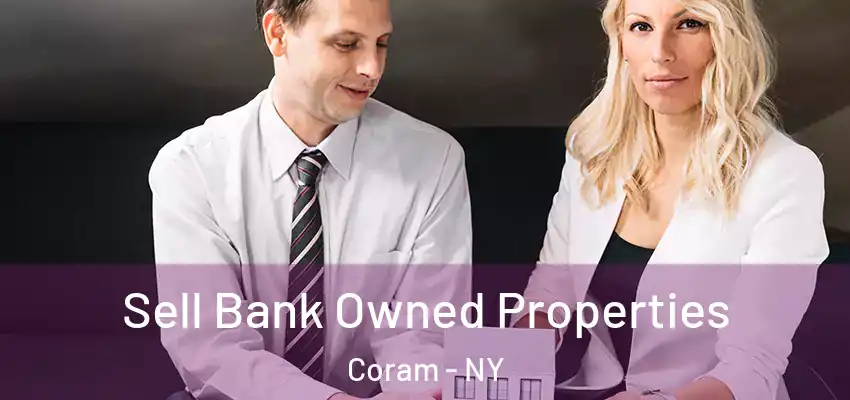 Sell Bank Owned Properties Coram - NY