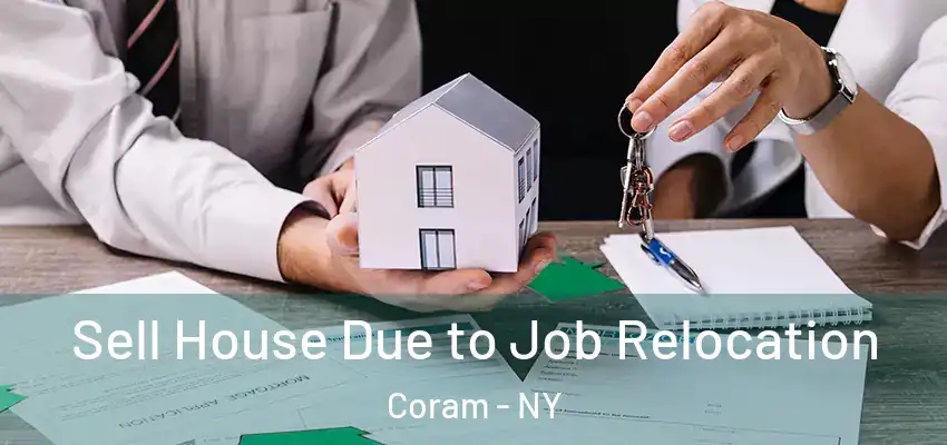  Sell House Due to Job Relocation Coram - NY