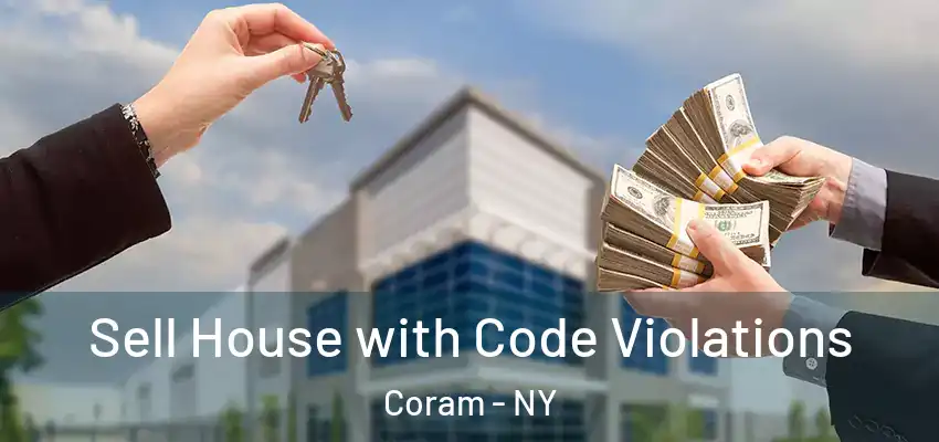 Sell House with Code Violations Coram - NY