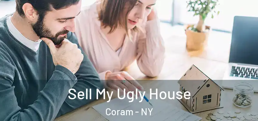 Sell My Ugly House Coram - NY